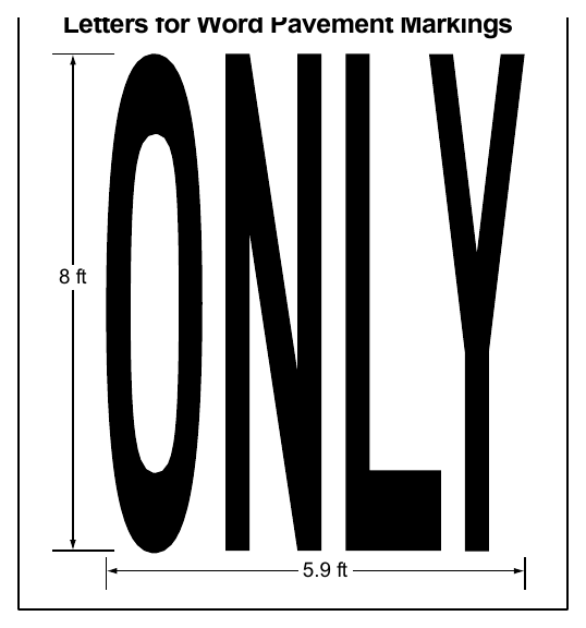 Figure 3B-17. Example of Elongated Letters for Word Pavement Markings